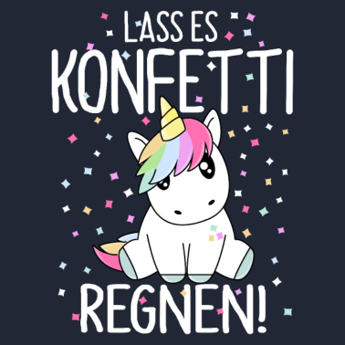 Motiv Lass es Konfetti regnen Einhorn