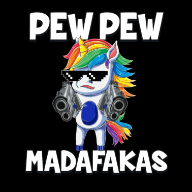 Motiv Pew Pew Madafakas Einhorn