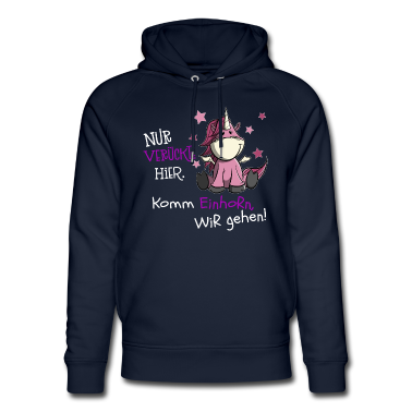 Einhörner Hoodie - Nur verrückte hier. Komm Einhorn wir gehen
