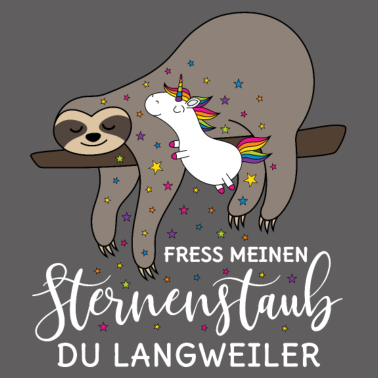 Motiv Faultier Einhorn Spruch Fress meinen Sternenstaub