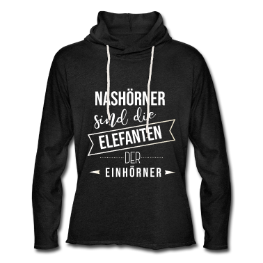 Einhörner Hoodie - Nashörner sind die Elefanten der Einhörner Spruch