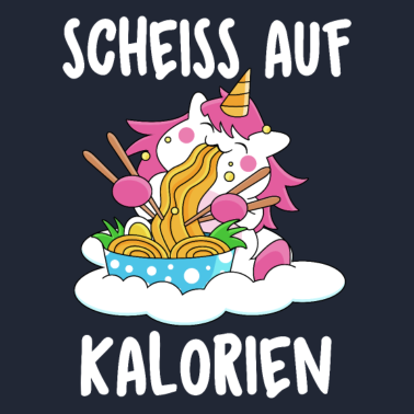 Motiv Einhorn Scheiss auf Kalorien