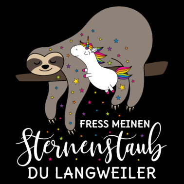 Motiv Faultier Einhorn Spruch Fress meinen Sternenstaub