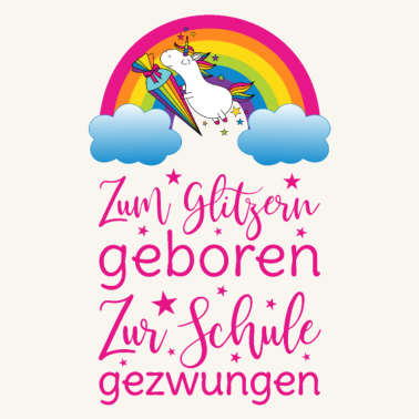 Motiv Einschulung Einhorn Zum Glitzern Geboren Schule pk
