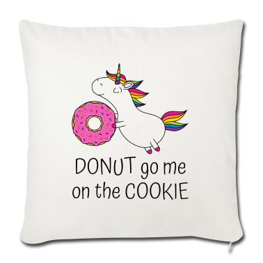 Einhörner Kissenbezug - Einhorn Spruch Donut Go Me On The Cookie mit Donut