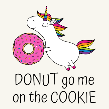 Motiv Einhorn Spruch Donut Go Me On The Cookie mit Donut
