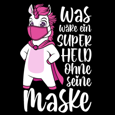 Motiv Was wäre ein Superheld ohne seine Maske Einhorn