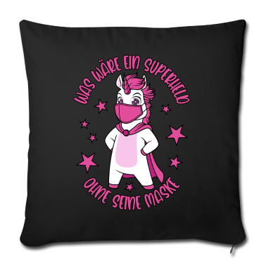 Einhörner Kissenbezug - Was wäre ein Superheld ohne seine Maske Einhorn