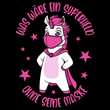 Motiv Was wäre ein Superheld ohne seine Maske Einhorn