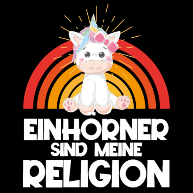Motiv Einhorn Einhörner - Einhörner sind meine Religion