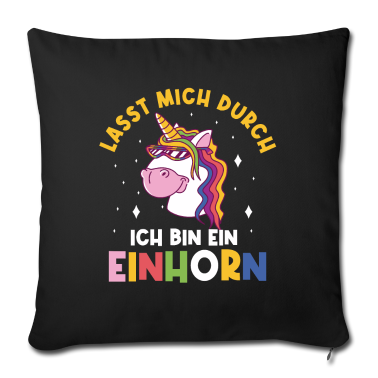 Einhörner Kissenbezug - Einhorn, Lasst mich durch ich bin ein Einhorn