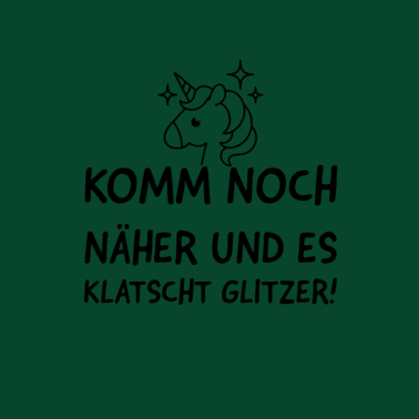 Motiv Komm noch näher und es klatscht Glitzer!