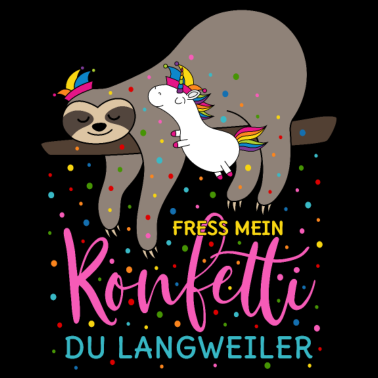 Motiv Fasching Fress mein Konfetti Einhorn Faultier