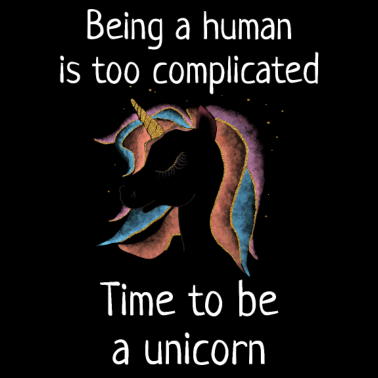 Motiv Unicorn - Being a human is too complicated