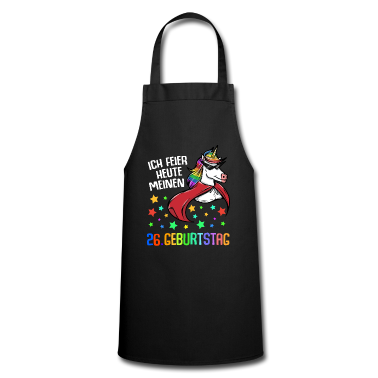 Einhörner Schürze - Ich feier heute meinen 26. Geburtstag