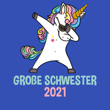 Motiv Große Schwester 2021 Einhorn Geschenk