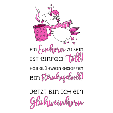 Motiv Einhorn Glühweinhorn sternhagelvoll toll Spruch