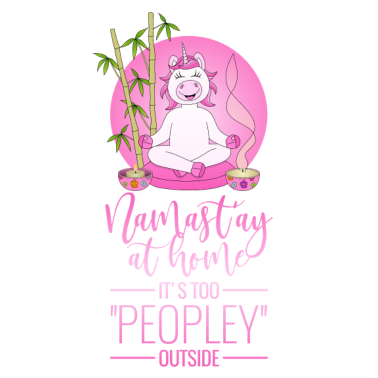 Motiv Einhorn Namastay at home too peopley outside