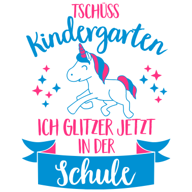 Motiv Tschüss Kindergarten, ich glitzer in der Schule
