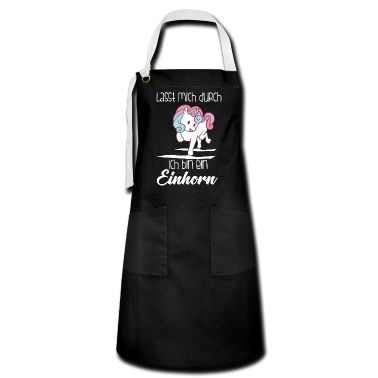 Einhörner Schürze - Einhorn, Lass mich durch ich bin ein Einhorn