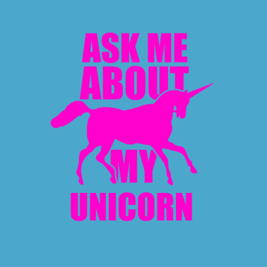 Motiv Einhorn Einhörner Frag mich nach meinen Einhorn