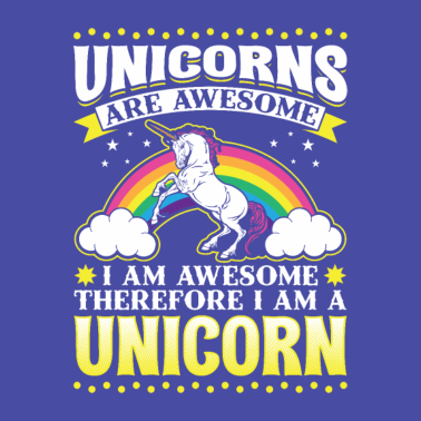 Motiv Einhörner sind fantastisch Ich bin ein Einhorn