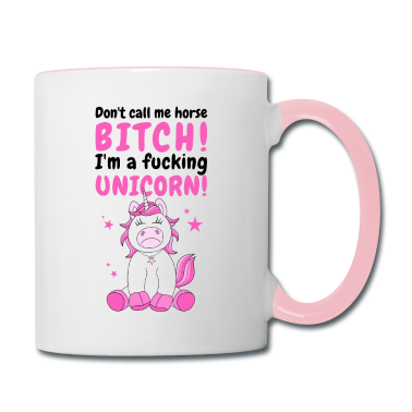 Einhörner Tasse - Einhorn Spruch Lustig Don't call me horse bitch