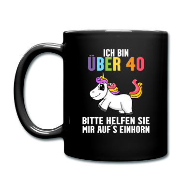 Einhörner Tasse - 40. Geburtstag Frau 40 Jahre Einhorn