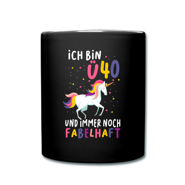Einhörner Tasse - Lustiges Geburtstag Geschenk Einhorn 40+ Jahre