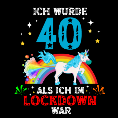 Motiv Wurde 40 Lockdown Einhorn 40. Geburtstag