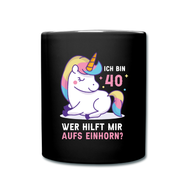 Einhörner Tasse - Ich bin 40