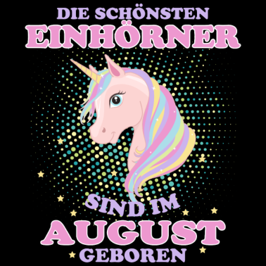 Motiv Einhorn Einhörner August Geschenk Geburtstag