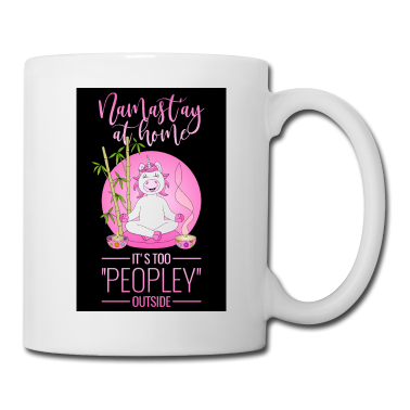 Einhörner Tasse - Einhorn Poster Namastay Home Too Peopley Outside