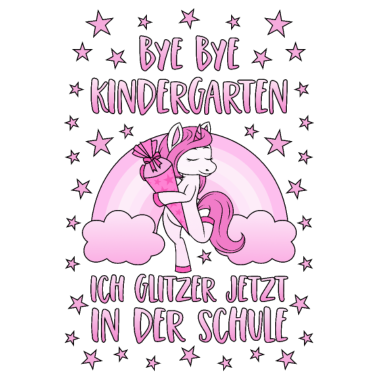 Motiv Einhorn Bye Bye Kindergarten Schule Glitzer Rosa