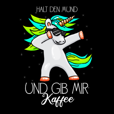 Motiv Gib mir Kaffee Einhorn Spruch