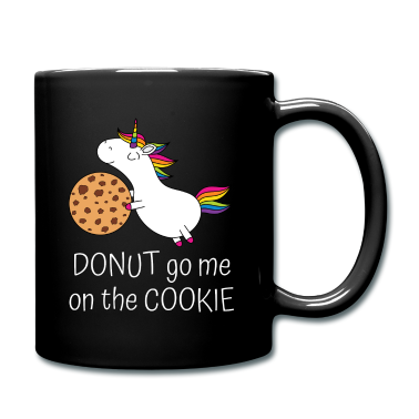 Einhörner Tasse - Einhorn Keks Spruch Donut go me on the cookie ws