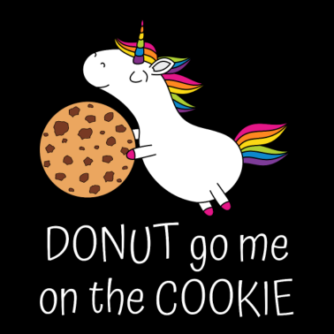 Motiv Einhorn Keks Spruch Donut go me on the cookie ws