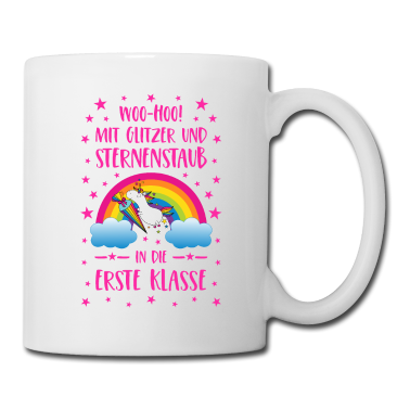 Einhörner Tasse - Einhorn Glitzer und Sternenstaub Erste Klasse pink