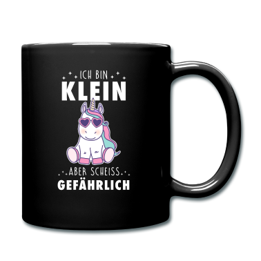 Einhörner Tasse - Ich bin klein aber Scheiss Gefährlich Einhorn