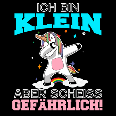 Motiv Ich Bin Klein Aber Scheiß Gefährlich T-Shirt