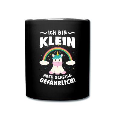 Einhörner Tasse - Ich bin klein aber Scheiss gefährlich