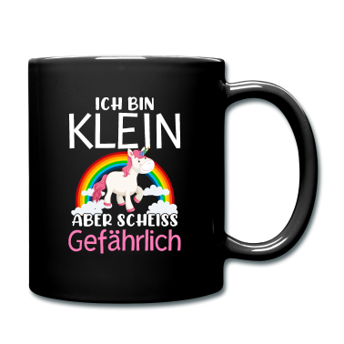 Einhörner Tasse - Ich Bin Klein Aber Scheiss Gefährlich
