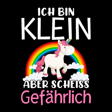 Motiv Ich Bin Klein Aber Scheiss Gefährlich