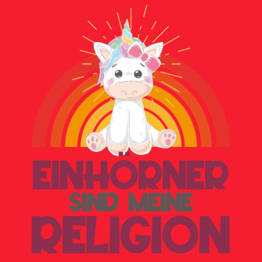 Motiv Einhorn Einhörner - Einhörner sind meine Religion