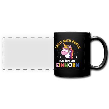 Einhörner Tasse - Einhorn, Lasst mich durch ich bin ein Einhorn