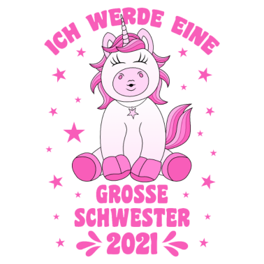 Motiv Große Schwester 2021 Einhorn Kind Baby Geschwister