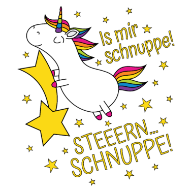 Motiv Einhorn Sprüche Is Mir Schnuppe Steeern...Schnuppe