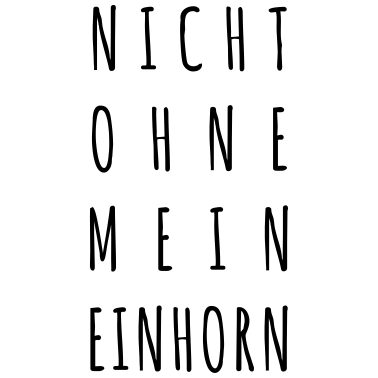 Motiv Nicht ohne mein Einhorn