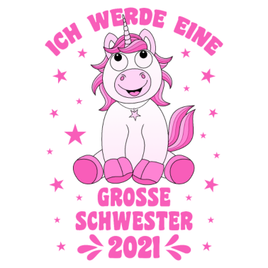 Motiv Große Schwester 2021 Einhorn Geschwister Kind Baby