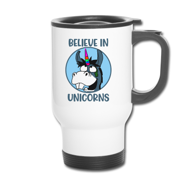 Einhörner Thermobecher - Glaube Einhorn Einhörner